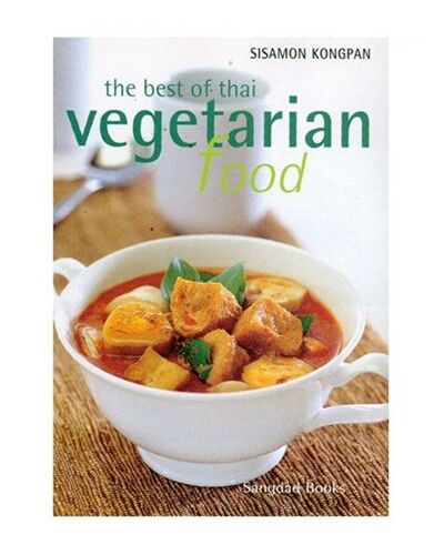 The Best Of Thai Vegetarian Food