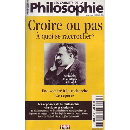 Les Carnets De La Philosophie - Croire Ou Pas. A Quoi Se Raccrocher ? - N° 13