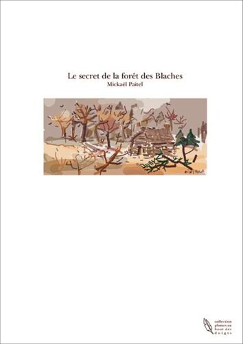 Le Secret De La Forêt Des Blaches