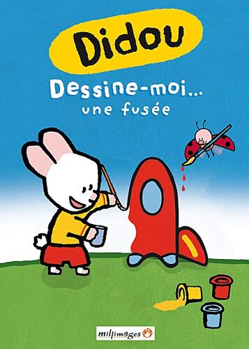 Didou - Vol. 1 : Dessine-Moi... Une Fusée
