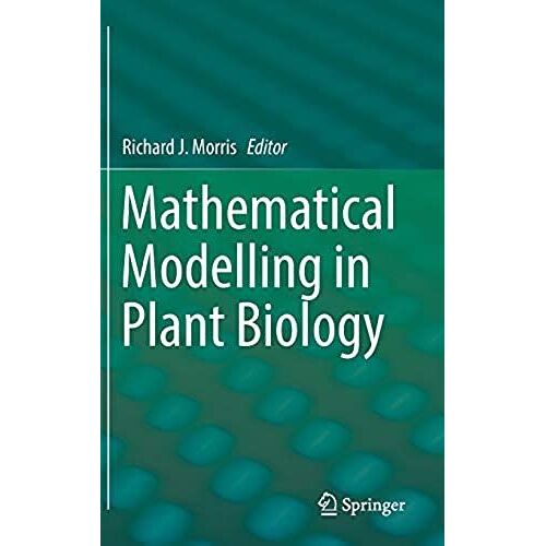 Mathematical Modelling In Plant Biology