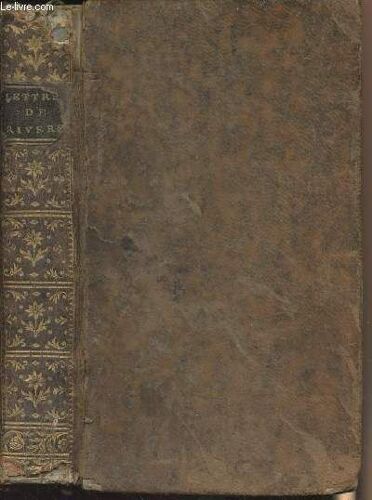 Lettres De My-Lord Rivers, À Sir Charles Cardigan, Entremêlées D Une Partie De Ses Correspondances À Londres Pendant Son Séjour En France - Première Et Seconde Parties En 1 Volume