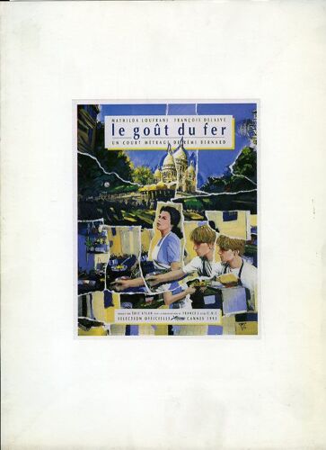 Le Goût Du Fer, Dossier De Presse, De Rémi Bernard, Avec Mathilda Loufrani, François Delaive