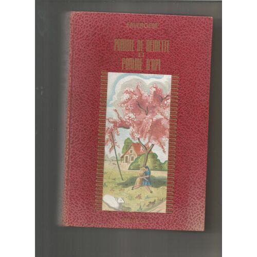 Madeleine Favergeat. Pomme De Reinette Et Pomme D'api. Illustrations De Ferdinand Raffin