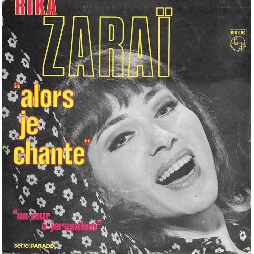 Rika Zaraï : Alors Je Chante (Vivo Cantando) / Un Mur À Jerusalem [Vinyle 45 Tours 7"] 1969