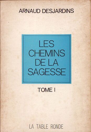 Les Chemins De La Sagesse Tome 1
