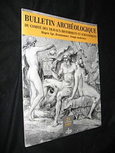 Bulletin Archéologique Du Comité Des Travaux Historiques Et Scientifiques, Moyen Âge, Renaissance, Temps Modernes, 25