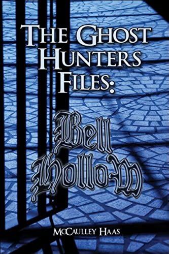 Bell Hollow: The Ghost Hunters' Files