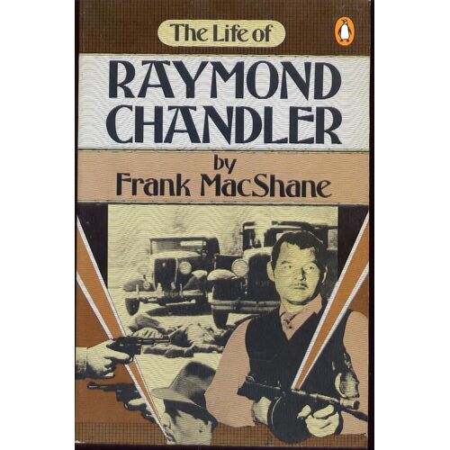 The Life Of Raymond Chandler - Biographie - 1978 + Nombreuses Photos
