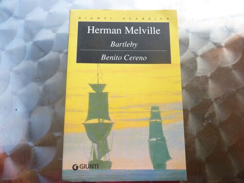 Melville, H: Bartleby. Benito Cereno