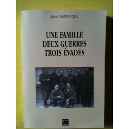 Une Famille, Deux Guerres, Trois Évadés