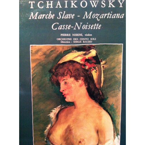 Tchaikowsky Marche Slave Mozartiana Casse-Noisette