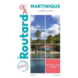 Martinique - + Randonnées Et Plongées - Guide Du Routard 2021-2022