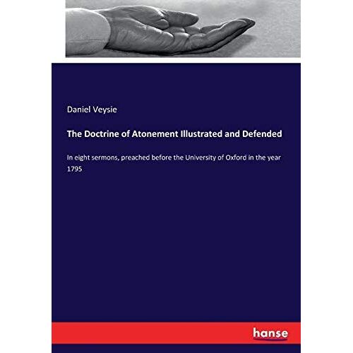 The Doctrine Of Atonement Illustrated And Defended