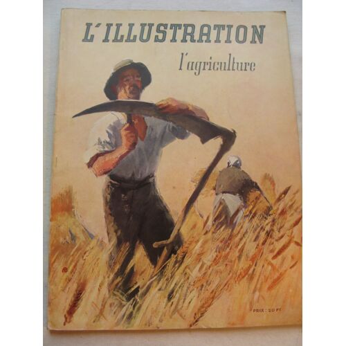 L'illustration Hors-Série N° 5133 : L'agricultue - 26 Juillet 1941