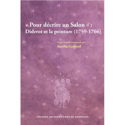 Pour Décrire Un Salon : Diderot Et La Peinture (1759-1766)