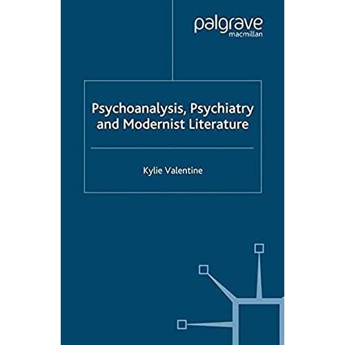 Psychoanalysis,Psychiatry And Modernist Literature
