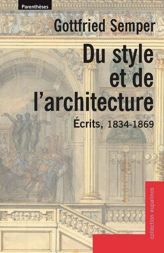 Du Style Et De L'architecture - Ecrits, 1834-1869