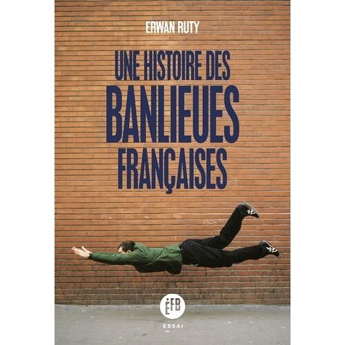 Une Histoire Des Banlieues Françaises