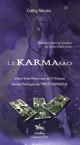Le Karmasao - Marchez Dans La Lumière De Votre Esprit, Votre Voie Karmique En 9 Étapes