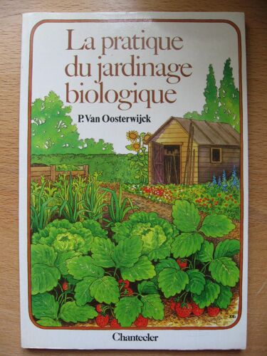 La Pratique Du Jardinage Biologique