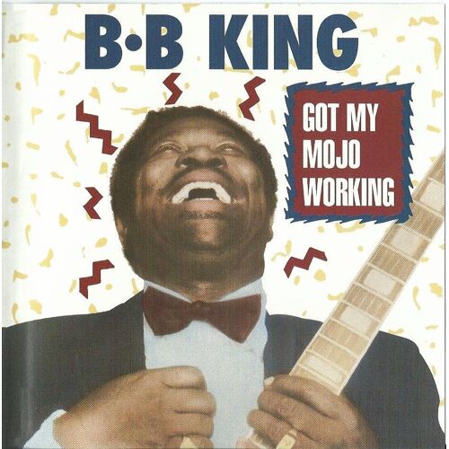 B.B King :  Got My Mojo Working