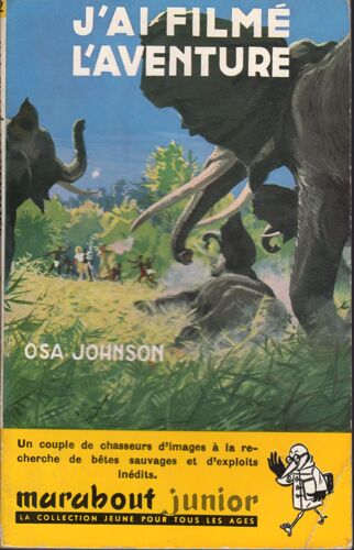 J'ai Filmé L'aventure - Marabout N°32 - Aventure - Exploration - Bêtes Sauvages