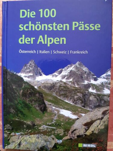Die 100 Schönsten Pässe Der Alpen