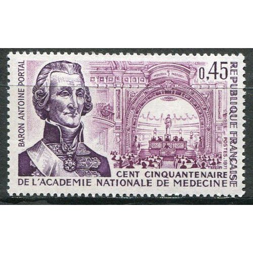 France Année 1971 N° 1699 Neuf** Sesquicentenaire De L'académie Nationale De Médecine / Baron Antoine Portal