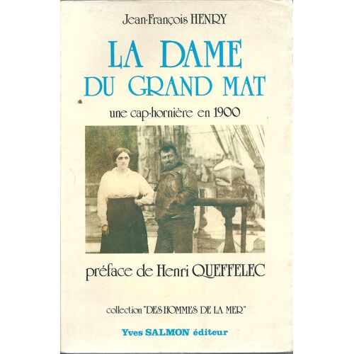 La Dame Du Grand Mât - Une Cap-Hornière En 1900