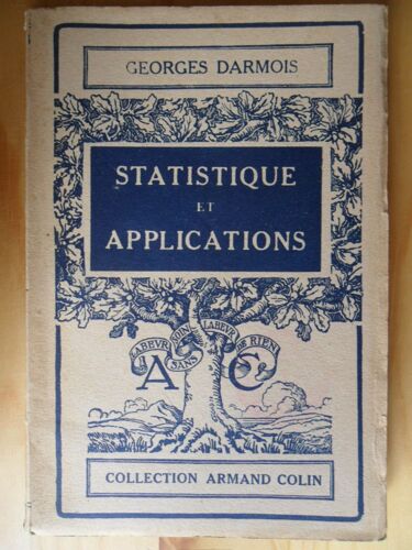 Statistique Et Applications - 32 Graphiques (3ème Édition Revue Et Complétée De 1946) - Collection Armand Colin N° 174 - Section De Mathématiques