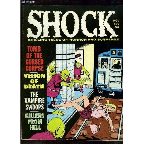 Shock. Chilling Tales Of Horror And Suspense. Volume 2, N°5 : Tomb Of The Cursed Corpse - Vision Of Death - The Vampire Swoops - Killers From Hell.