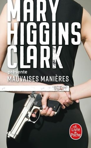 M.Higgins Clark Presente Mauvaises Manieres