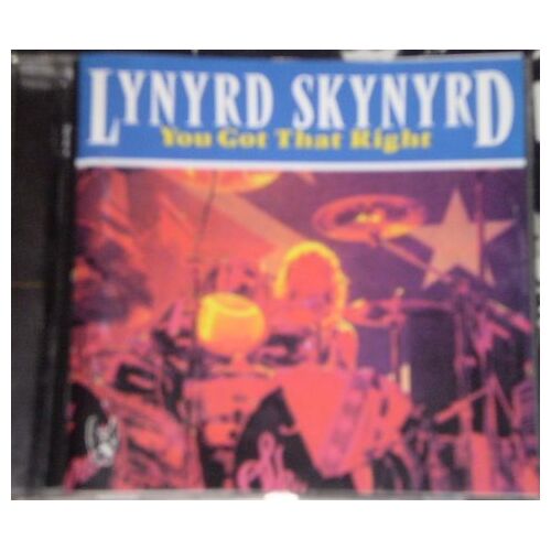 Lynyrd Skynyrd  You Got That Right
