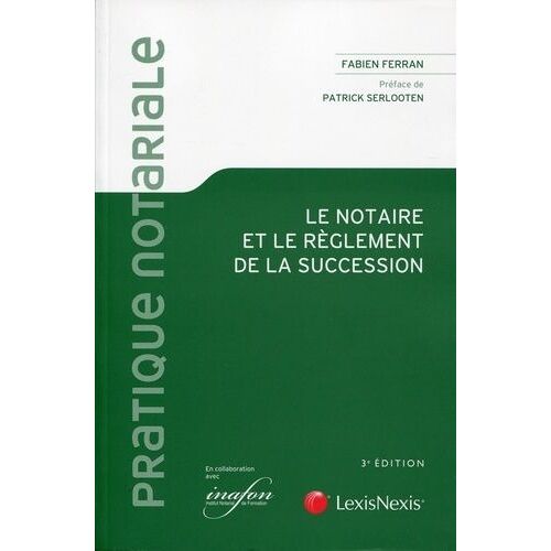 Le Notaire Et Le Règlement De La Succession