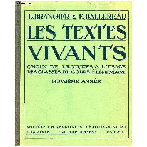 Les Textex Vivants / Choix De Lectures A L'usage Des Classes Du Cours Elementaire - Deuxieme Annee.