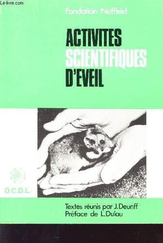 Activites Scientifiques D'eveil - Pour Les Enfants De 5 A 11 Ans.
