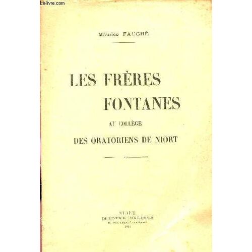 Les Freres Fontanes - Au College Des Oratoriens De Niort.