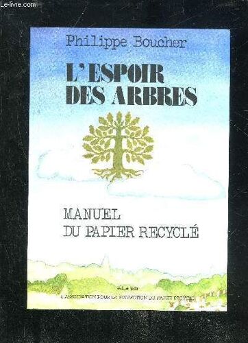 L'espoir Des Arbres - Manuel Du Papier Recycle