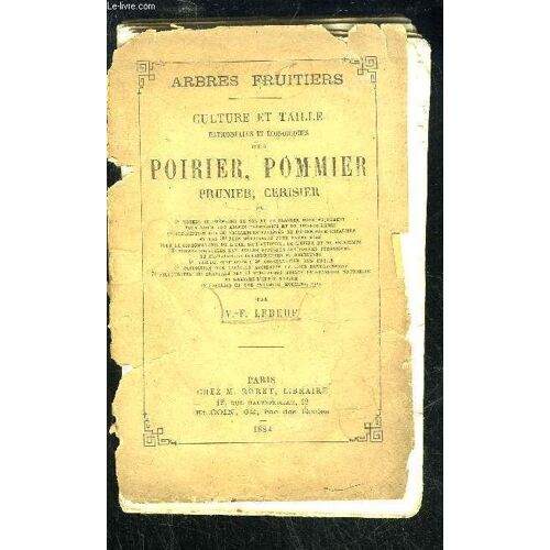 Culture Et Taille Rationnelles Et Economiques Des Poirier, Pommier, Prunier, Cerisier