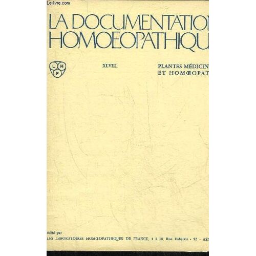 La Documentation Homoeopathique - Volume Xlviii - Plantes Medicinales Et Homoeopathie