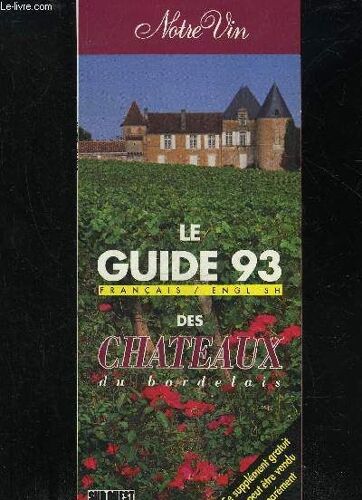 Le Guide 93 Francais Anglais Des Chateuax Du Bordelais
