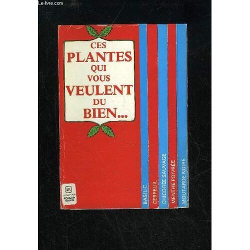 Ces Plantes Qui Vous Veulent Du Bien