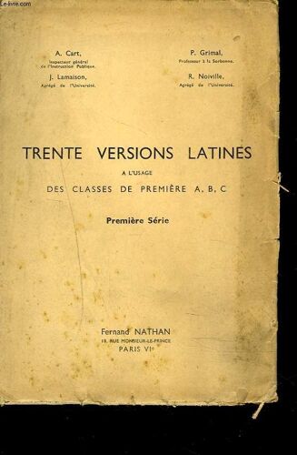 Trente Versions Latines A L'usage Des Classes De Premiere A, B, C. Premiere Serie.