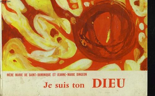 Je Suis Ton Dieu. Ancien Testament Pour Enfants De 7 À 9 Ans. Tome I.