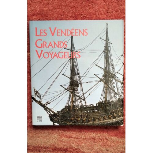 Les Vendéens, Grands Voyageurs