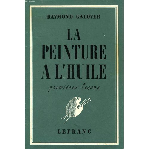 La Peinture A L'huile, Premieres Lecons