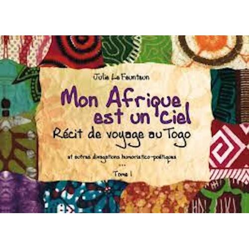 Le Feunteun Mon Afrique Est Un Ciel Tome I