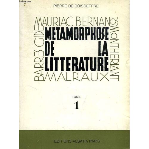 Metamorphose De La Litterature, Tome I, De Barres A Malraux