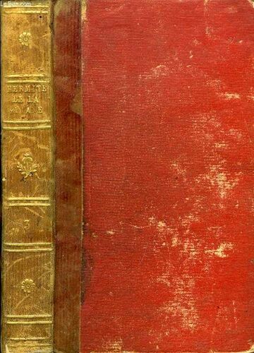 L'hermite De La Guiane, Ou Observations Sur Les Moeurs Et Les Usages Francais Au Commencement Du Xixe Siecle, Tome Iii